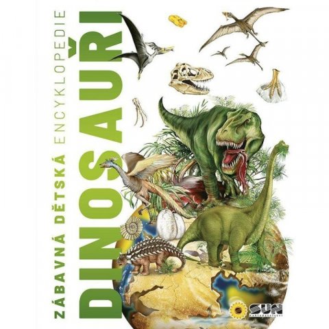 neuveden: Zábavná dětská encyklopedie Dinosauři