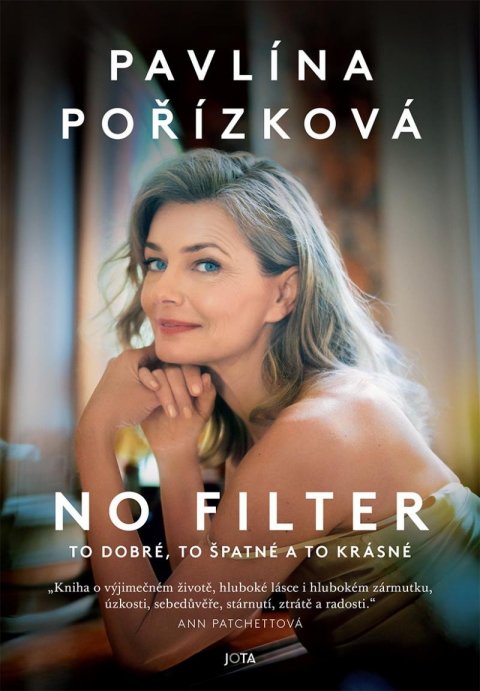 Pořízková Pavlína: Pavlína Pořízková No Filter - To dobré, to špatné a to krásné