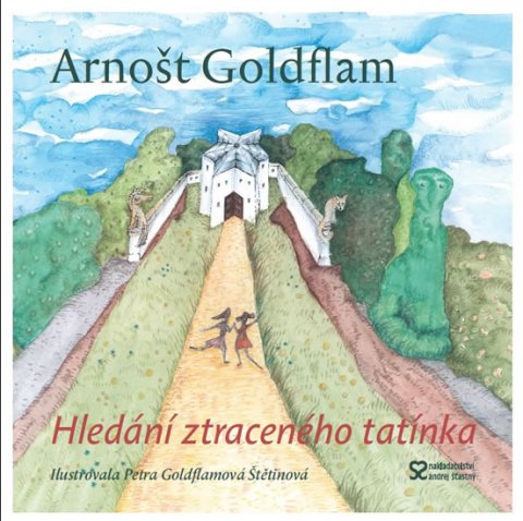 Goldflam Arnošt: Hledání ztraceného tatínka