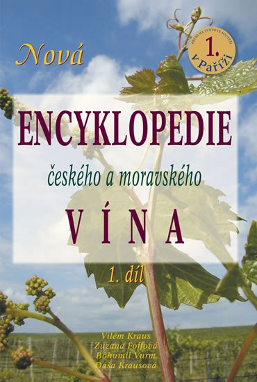 Vurm Bohumil: Nová encyklopedie českého a moravského vína 1.díl Vurm Bohumil: Nová encyklopedie českého a moravského vína 1.díl