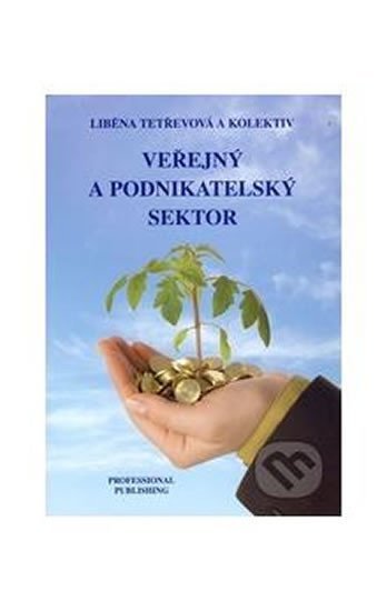 Tetřevová Liběna: Veřejný a podnikatelský sektor Tetřevová Liběna: Veřejný a podnikatelský sektor