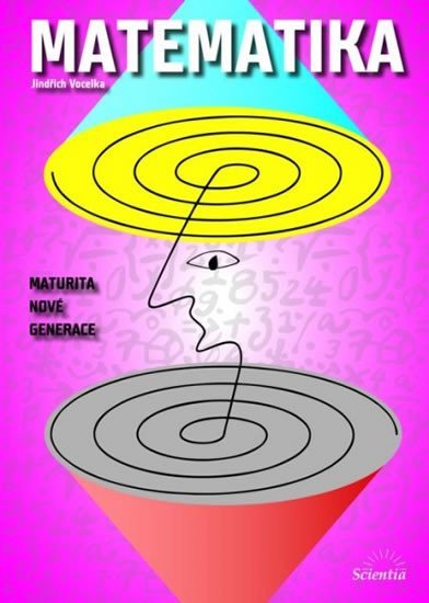 Vocelka Jindřich: Matematika - Maturita nové generace Vocelka Jindřich: Matematika - Maturita nové generace