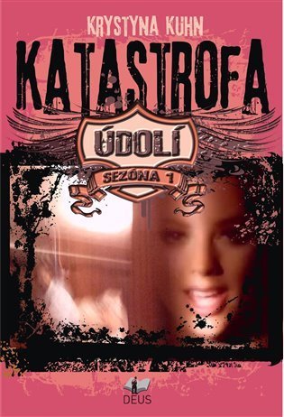 Kuhn Krystyna: Údolí – Katastrofa - Sezóna 1