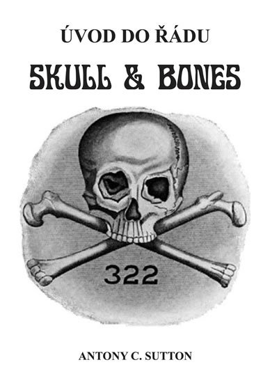 Sutton Antony C.: Úvod do řádu Skull and Bones
