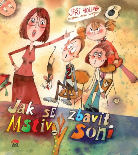 Holub Jiří: Jak se zbavit Mstivý Soni Holub Jiří: Jak se zbavit Mstivý Soni