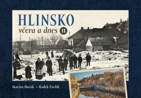 Horák Martin: Hlinsko včera a dnes II.