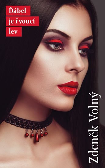 Volný Zdeněk: Ďábel je řvoucí lev Volný Zdeněk: Ďábel je řvoucí lev