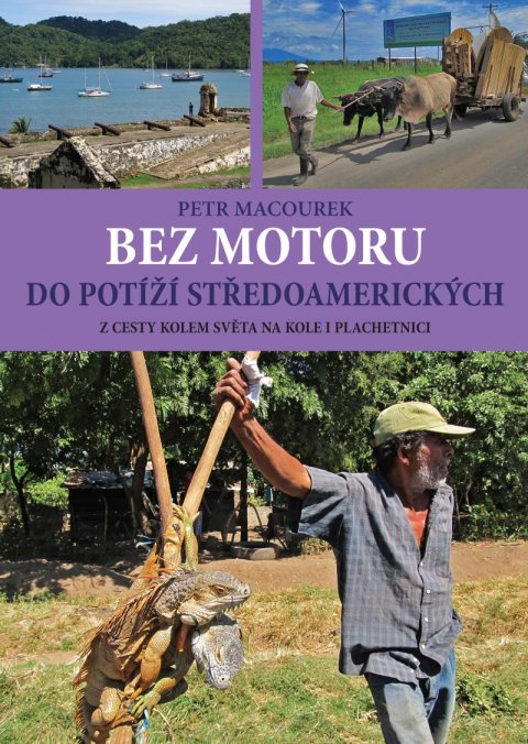 Macourek Petr: Bez motoru do potíží středoamerických