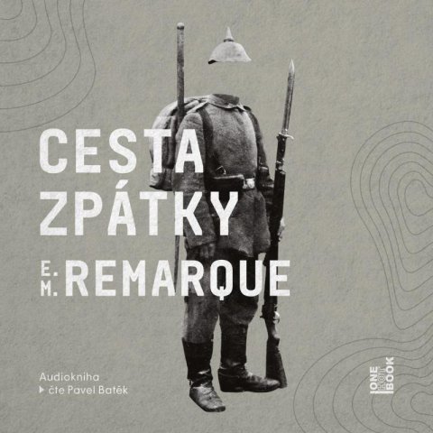 Remarque Erich Maria: Cesta zpátky - CDmp3 (Čte Pavel Batěk)