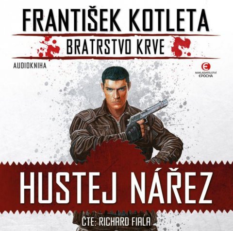 Kotleta František: Hustej nářez - Bratrstvo krve 1 - CDmp3 (Čte Richard Fiala) Kotleta František: Hustej nářez - Bratrstvo krve 1 - CDmp3 (Čte Richard Fiala)