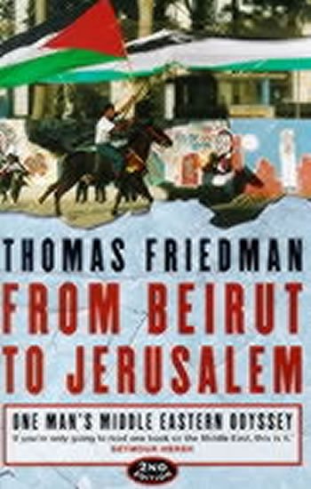 Friedman Thomas L.: From Beirut to Jerusalem