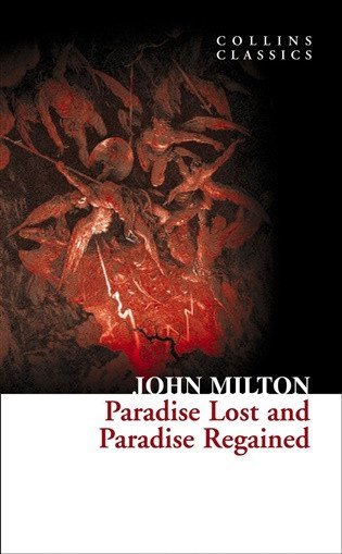 Milton John: Paradise Lost and Paradise Regained