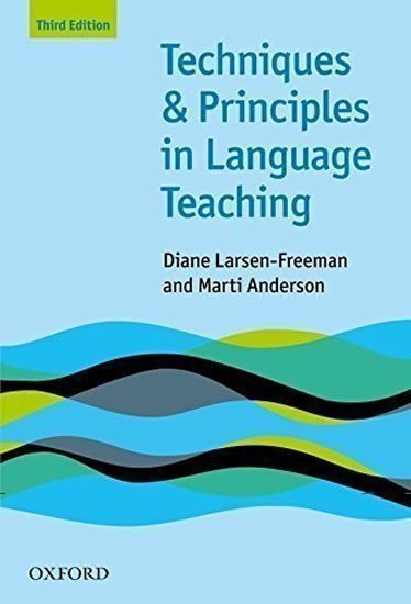 Larsen-Freeman Diane: Techniques and Principles in Language Teaching (3rd)