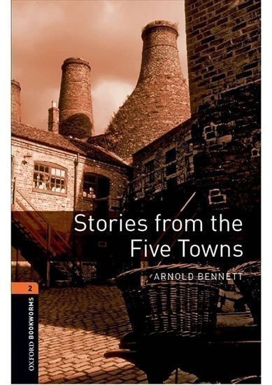 Bennett Arnold: Oxford Bookworms Library 2 Stories From the Five Towns with Audio Mp3 Pack 