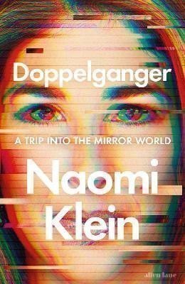 Kleinová Naomi: Doppelganger: A Trip Into the Mirror World