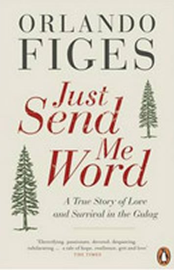 Figes Orlando: Just Send Me Word