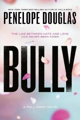 Douglasová Penelope: Bully: Fall Away 1
