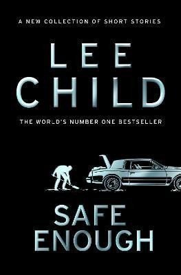 Child Lee: Safe Enough: And Other Stories