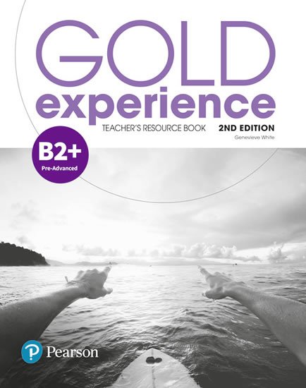 neuveden: Gold Experience 2nd Edition B2+ Teacher´s Resource Book neuveden: Gold Experience 2nd Edition B2+ Teacher´s Resource Book