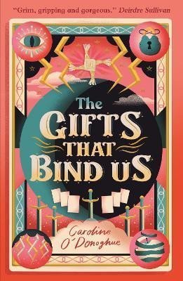 O´Donoghue Caroline: The Gifts That Bind Us