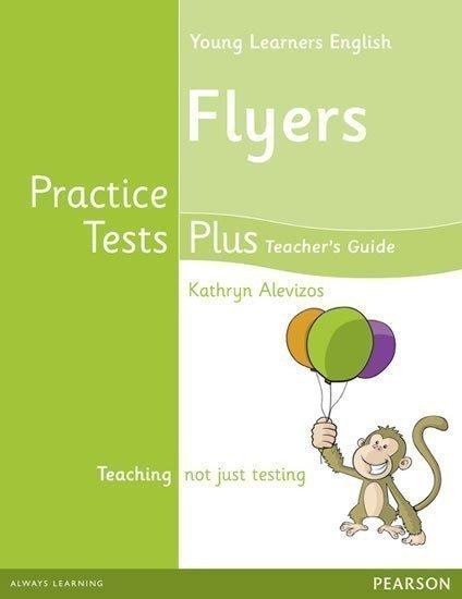 Alevizos Kathryn: Practice Tests Plus YLE Flyers Teacher´s Book w/ Multi-Rom Pack