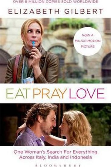 Gilbert Elizabeth: Eat, Pray, Love