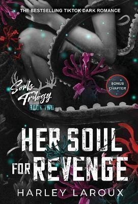 Laroux Harley: Her Soul for Revenge: A Spicy Dark Demon Romance