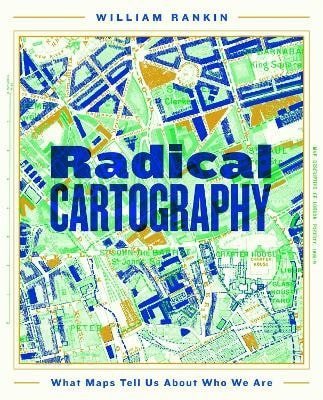 Rankin William: Radical Cartography
