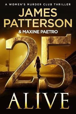 Patterson James: 25 Alive