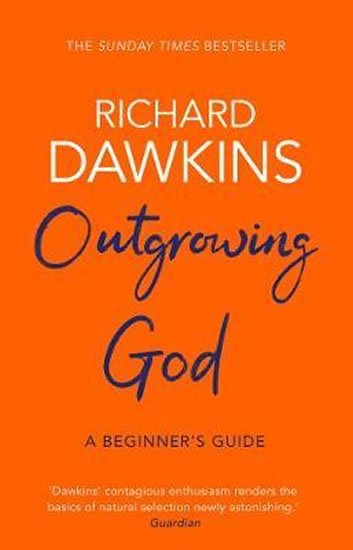 Dawkins Richard: Outgrowing God : A Beginner´s Guide