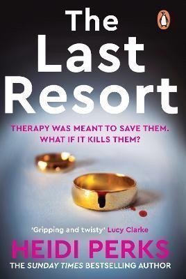 Perksová Heidi: The Last Resort: The twisty new crime thriller from the Sunday Times bestse