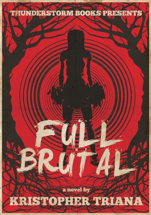 Triana Kristopher: Full Brutal