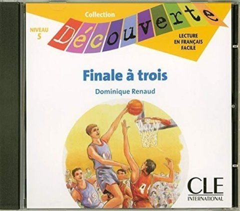 Renaud Dominique: Découverte 5 Adolescents: Finale á trois - CD audio