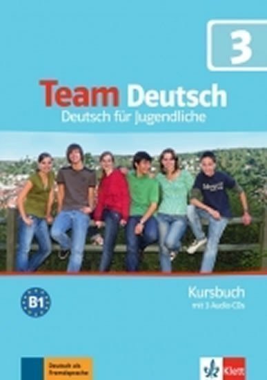neuveden: Team Deutsch 3 (B1) – Kursbuch + 2CD