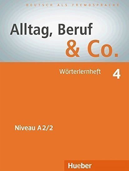Becker Norber: Alltag, Beruf & Co. 4 - Wörterlernheft