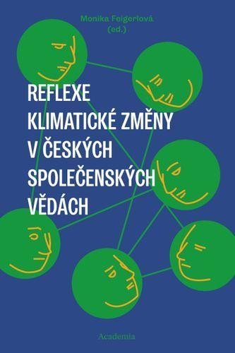 Feigerlová Monika: Reflexe klimatické změny v českých společenských vědách