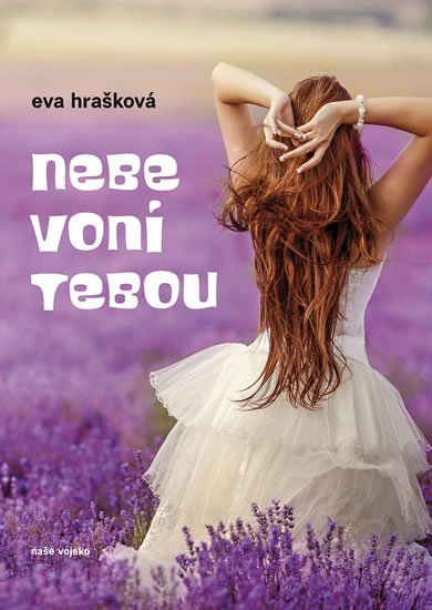 Hrašková Eva: Nebe voní tebou Hrašková Eva: Nebe voní tebou