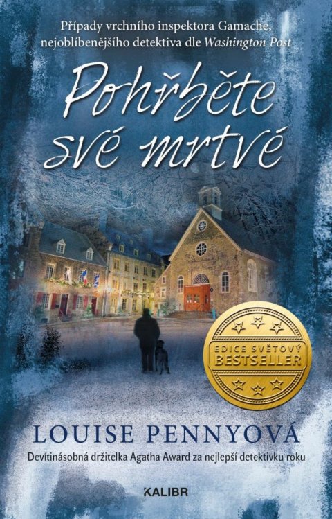 Pennyová Louise: Pohřběte své mrtvé Pennyová Louise: Pohřběte své mrtvé