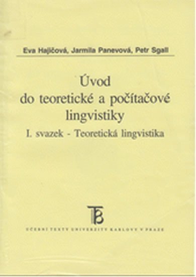 Hajičová Eva: Úvod do teoretické a počítačové lingvistiky I.