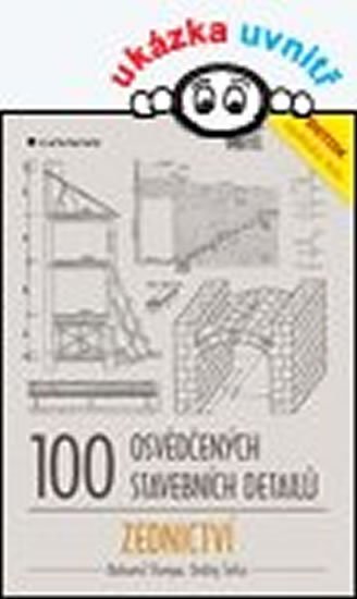 Šefců Ondřej: 100 osvědčených stavebních detailů - zednictví Šefců Ondřej: 100 osvědčených stavebních detailů - zednictví