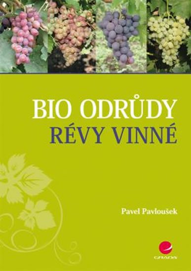 Pavloušek Pavel: Bio odrůdy révy vinné Pavloušek Pavel: Bio odrůdy révy vinné