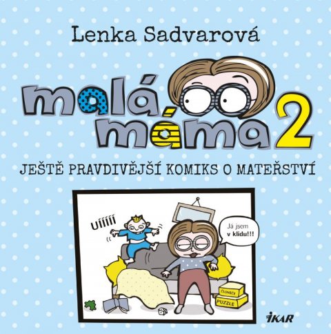 Sadvarová Lenka: Malá máma 2