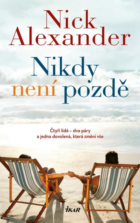 Alexander Nick: Nikdy není pozdě