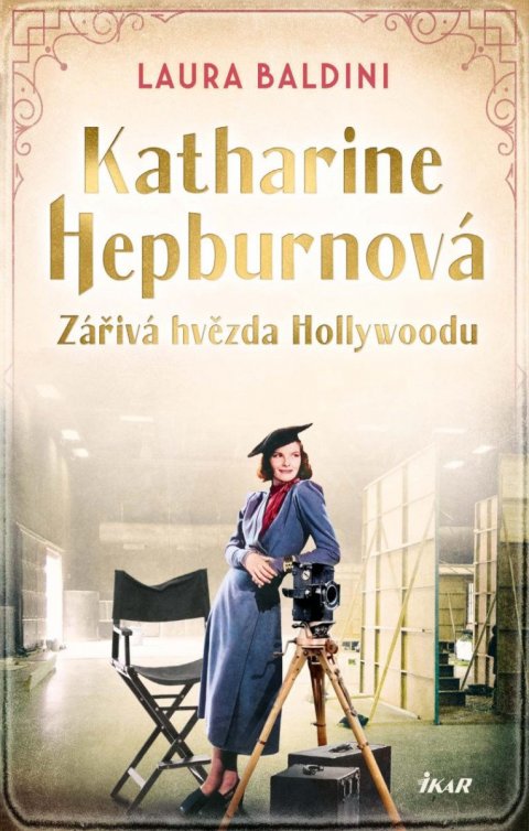 Baldiniová Laura: Katharine Hepburnová – Zářivá hvězda Baldiniová Laura: Katharine Hepburnová – Zářivá hvězda