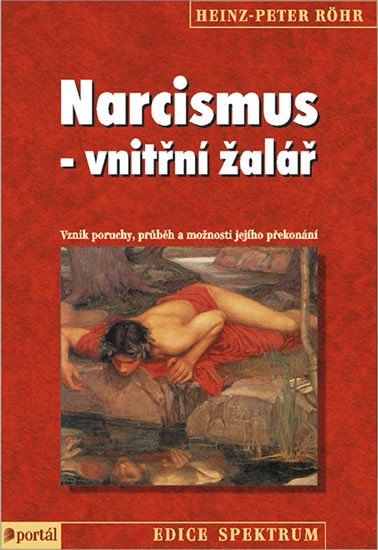 Röhr Heinz-Peter: Narcismus - vnitřní žalář