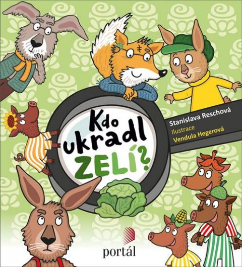 Reschová Stanislava: Kdo ukradl zelí? - Případ pro začínající detektivy Reschová Stanislava: Kdo ukradl zelí? - Případ pro začínající detektivy