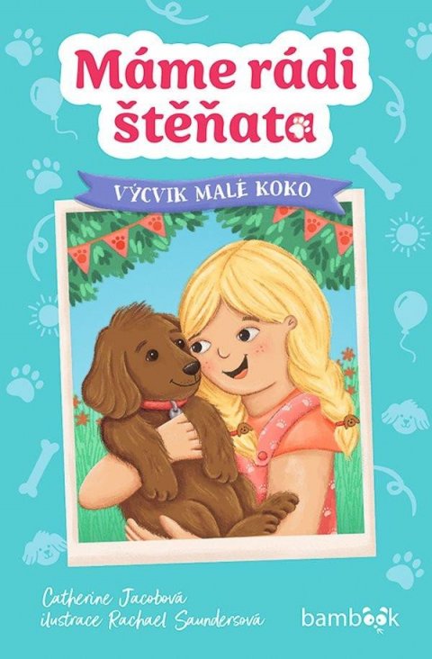 Jacobová Catherine: Máme rádi štěňata – Výcvik malé Koko