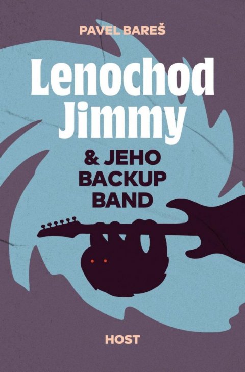Bareš Pavel: Lenochod Jimmy & jeho backup band Bareš Pavel: Lenochod Jimmy & jeho backup band