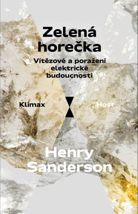 Sanderson Henry: Zelená horečka - Vítězové a poražení elektrické budoucnosti