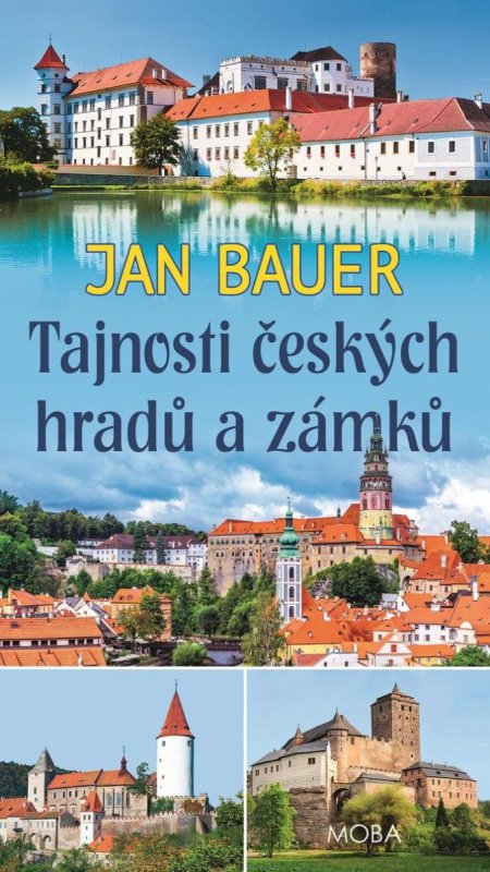 Bauer Jan: Tajnosti českých hradů a zámků